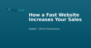 How a Fast Website Can Increase Your Sales (2026 Guide)